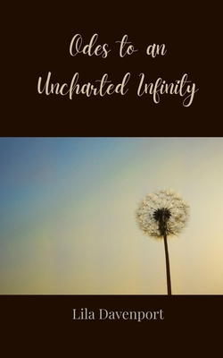 Odes to an Uncharted Infinity 3690807603 Book Cover