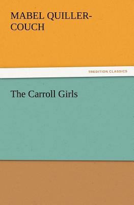 The Carroll Girls 3847219006 Book Cover