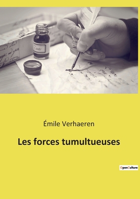 Les forces tumultueuses [French] 2382745800 Book Cover