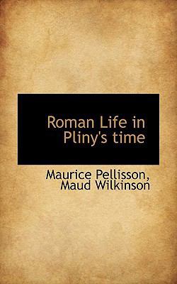 Roman Life in Pliny's Time 1117002705 Book Cover