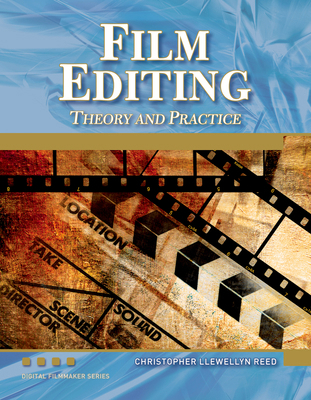 Film Editing: Theory and Practice [With DVD] B007RBRYL8 Book Cover