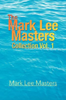 The Mark Lee Masters: Collection Vol. 1 1425788440 Book Cover