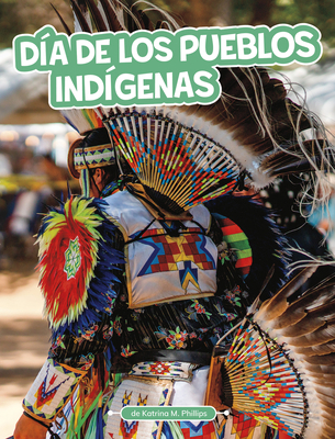 Día de Los Pueblos Indígenas (Indigenous People... [Spanish] B0DWYKSXJF Book Cover