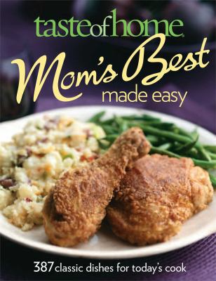 Taste of Home: Mom's Best Made Easy 0898217520 Book Cover