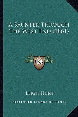 A Saunter Through The West End (1861) 116454702X Book Cover