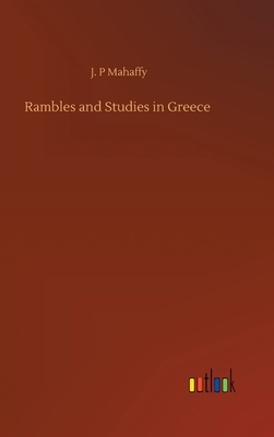 Rambles and Studies in Greece 3752439211 Book Cover