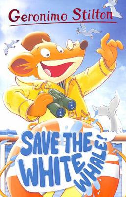 Geronimo Stilton: Save the White Whale            Book Cover