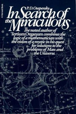 In Search of the Miraculous: Fragments of an Un... 0156445085 Book Cover