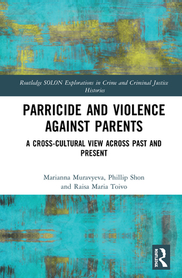 Parricide and Violence against Parents: A Cross... 1138048577 Book Cover