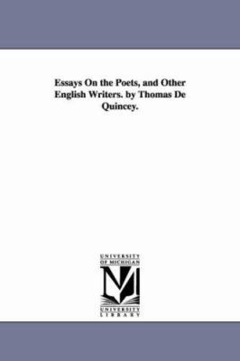 Essays On the Poets, and Other English Writers.... 1425529747 Book Cover