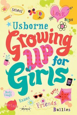 Growing Up for Girls 1409534979 Book Cover