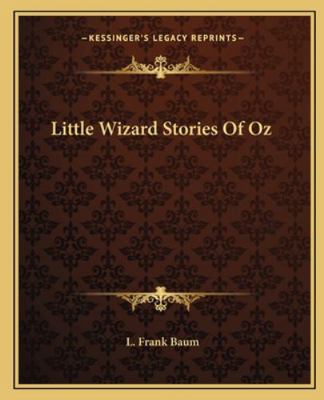 Little Wizard Stories Of Oz 1162671424 Book Cover