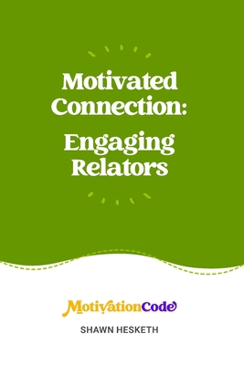 Motivated Connection: Engaging Relators B0HF9DTTN7 Book Cover