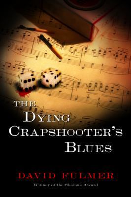 The Dying Crapshooter's Blues 0151011753 Book Cover