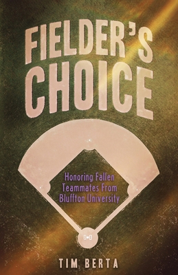 Fielder's Choice: Honoring Fallen Teammates fro...            Book Cover