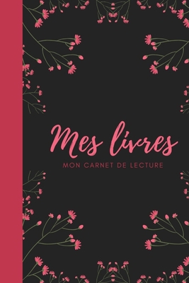 Mes livres mon carnet de lecture [French] 1688309543 Book Cover