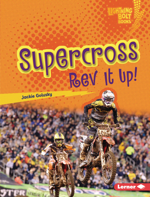 Supercross: REV It Up! 1728476321 Book Cover