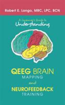 A Consumer'S Guide to Understanding Qeeg Brain ... 1532047312 Book Cover