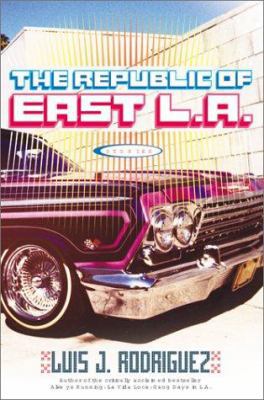 The Republic of East L.A.: Stories 0066212634 Book Cover