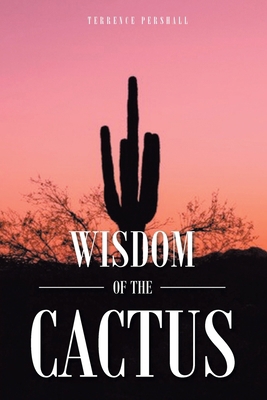 Wisdom of the Cactus B0DVV5BQHN Book Cover