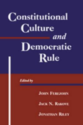 Constitutional Culture and Democratic Rule 0521790220 Book Cover