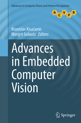 Advances in Embedded Computer Vision 3319357883 Book Cover
