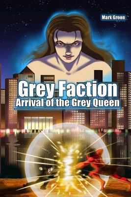 Grey Faction - Arrival of the Grey Queen: Manga... 1482036177 Book Cover