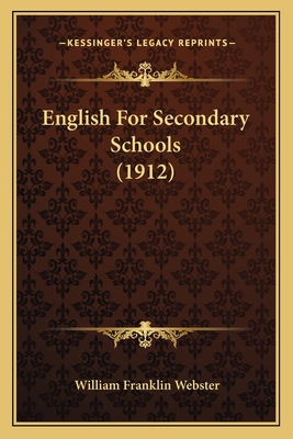 English For Secondary Schools (1912) 1164634542 Book Cover