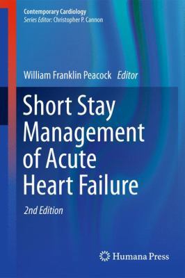 Short Stay Management of Acute Heart Failure 1617796263 Book Cover