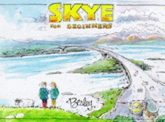 Skye for Beginners : Abridged Version 1897784767 Book Cover