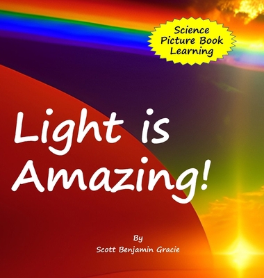 Light is Amazing! 0645624101 Book Cover