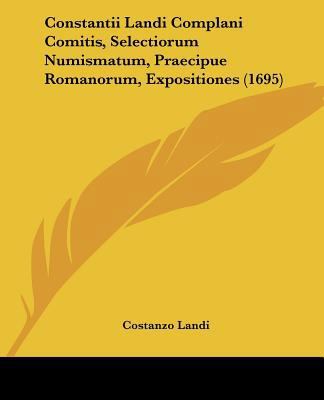 Constantii Landi Complani Comitis, Selectiorum ... [Latin] 1104856492 Book Cover