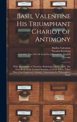 Basil Valentine His Triumphant Chariot of Antim... 1013731395 Book Cover