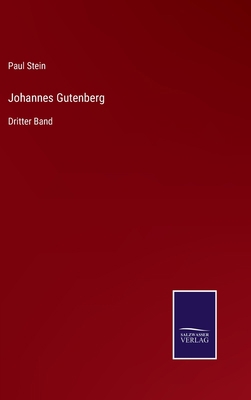 Johannes Gutenberg: Dritter Band [German] 3375088590 Book Cover