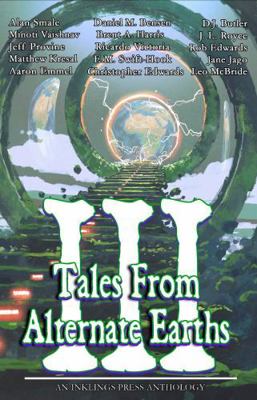 Tales From Alternate Earths Volume III 1736276034 Book Cover