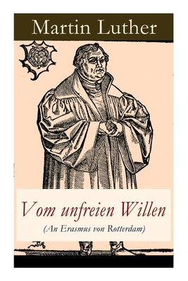 Vom unfreien Willen (An Erasmus von Rotterdam):... [German] 8026863119 Book Cover