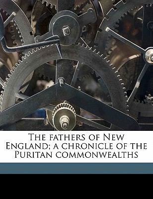 The Fathers of New England; A Chronicle of the ... 1177400758 Book Cover