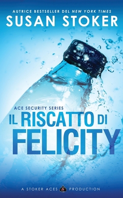Il riscatto di Felicity [Italian] 1644991969 Book Cover