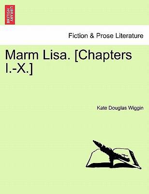 Marm Lisa. [chapters I.-X.] 1241184305 Book Cover