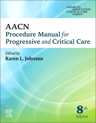 Aacn Procedure Manual for Progressive and Criti... 0323793819 Book Cover