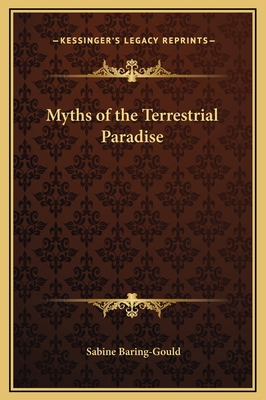 Myths of the Terrestrial Paradise 1169160247 Book Cover