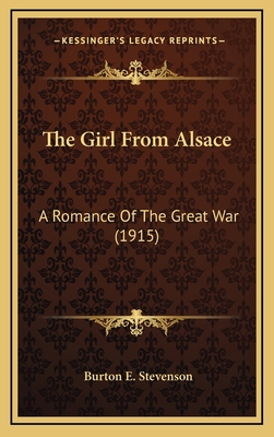 The Girl from Alsace: A Romance of the Great Wa... 116435311X Book Cover