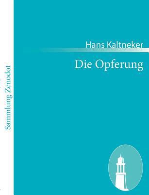 Die Opferung: Eine Tragödie in vier Akten [German] 3843056781 Book Cover