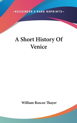 A Short History Of Venice 0548383650 Book Cover