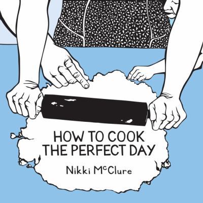 How to Cook the Perfect Day 1570616868 Book Cover