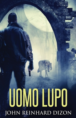 Uomo Lupo [Italian] 482411845X Book Cover