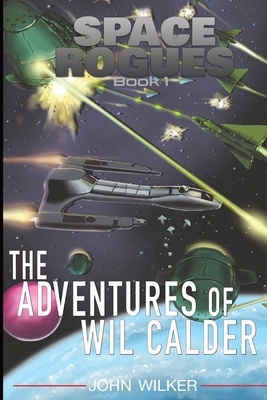 Adventures of Wil Calder 1732628777 Book Cover