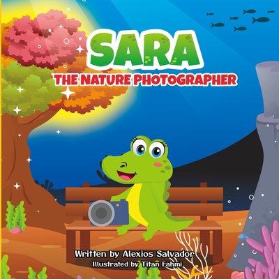 Sara the Nature Photographer 0645632937 Book Cover