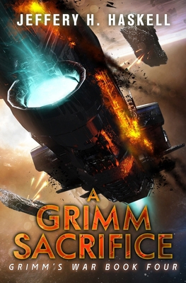 A Grimm Sacrifice: A Military Sci-Fi Series B0BCCYXYQJ Book Cover