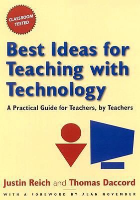 Best Ideas for Teaching with Technology: A Prac... 0765621320 Book Cover